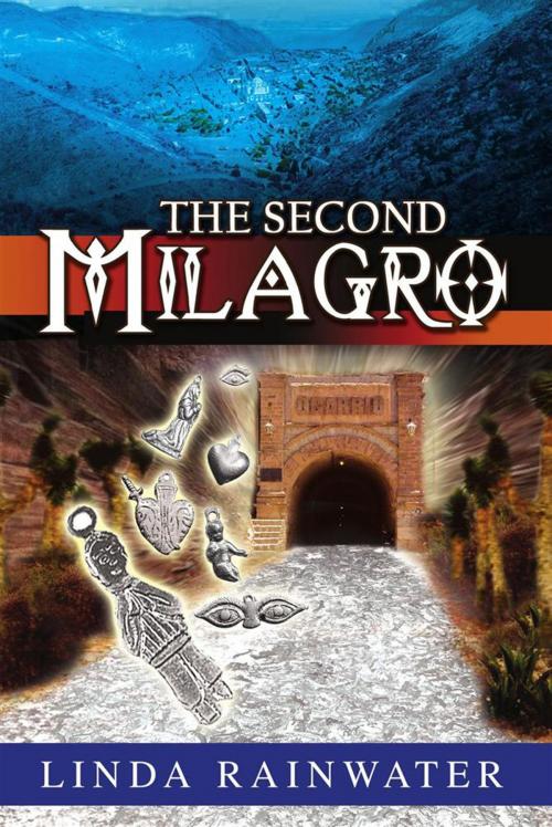 Cover of the book The Second Milagro by Linda Rainwater, Xlibris US