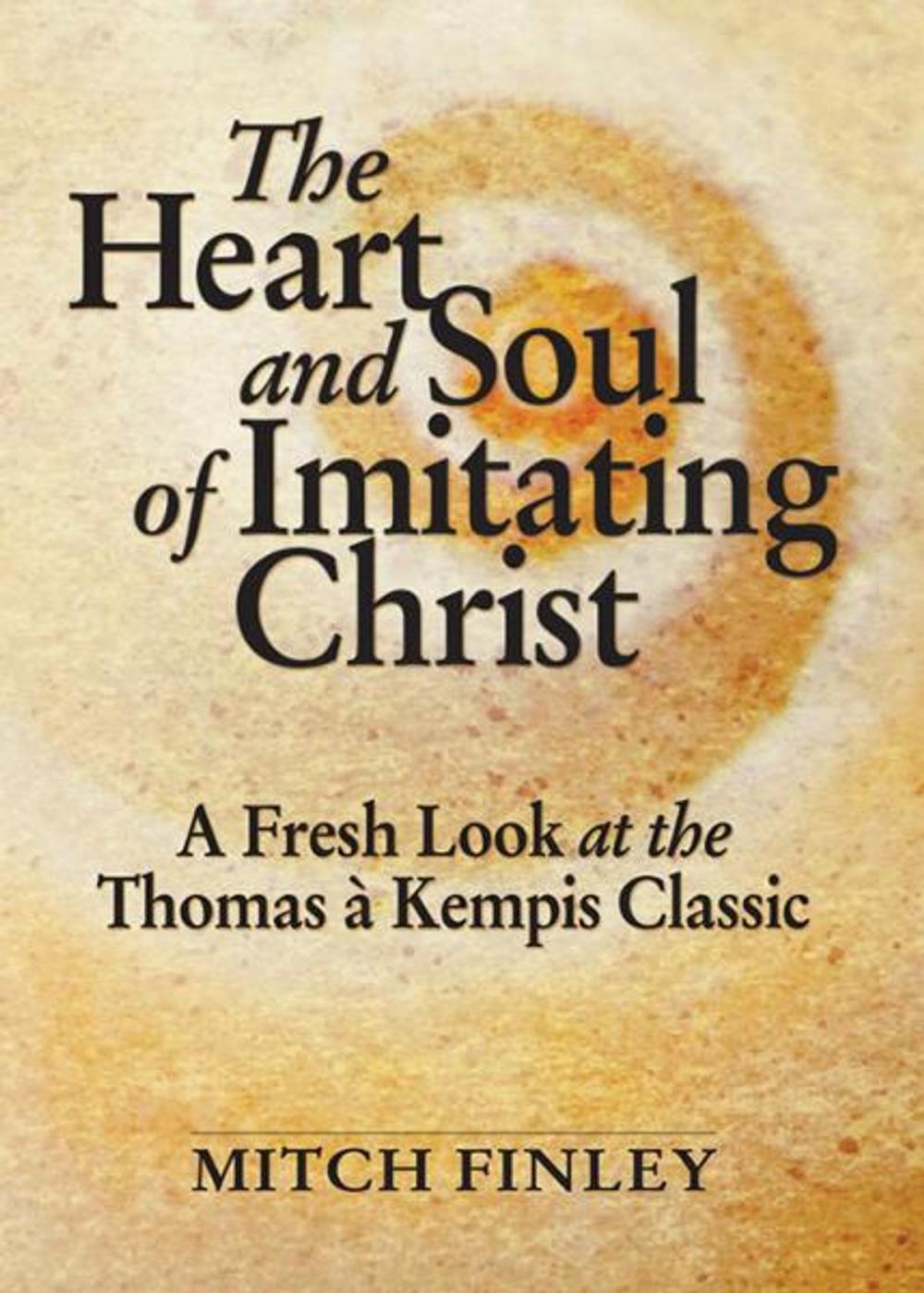 Big bigCover of The Heart and Soul of Imitating Christ