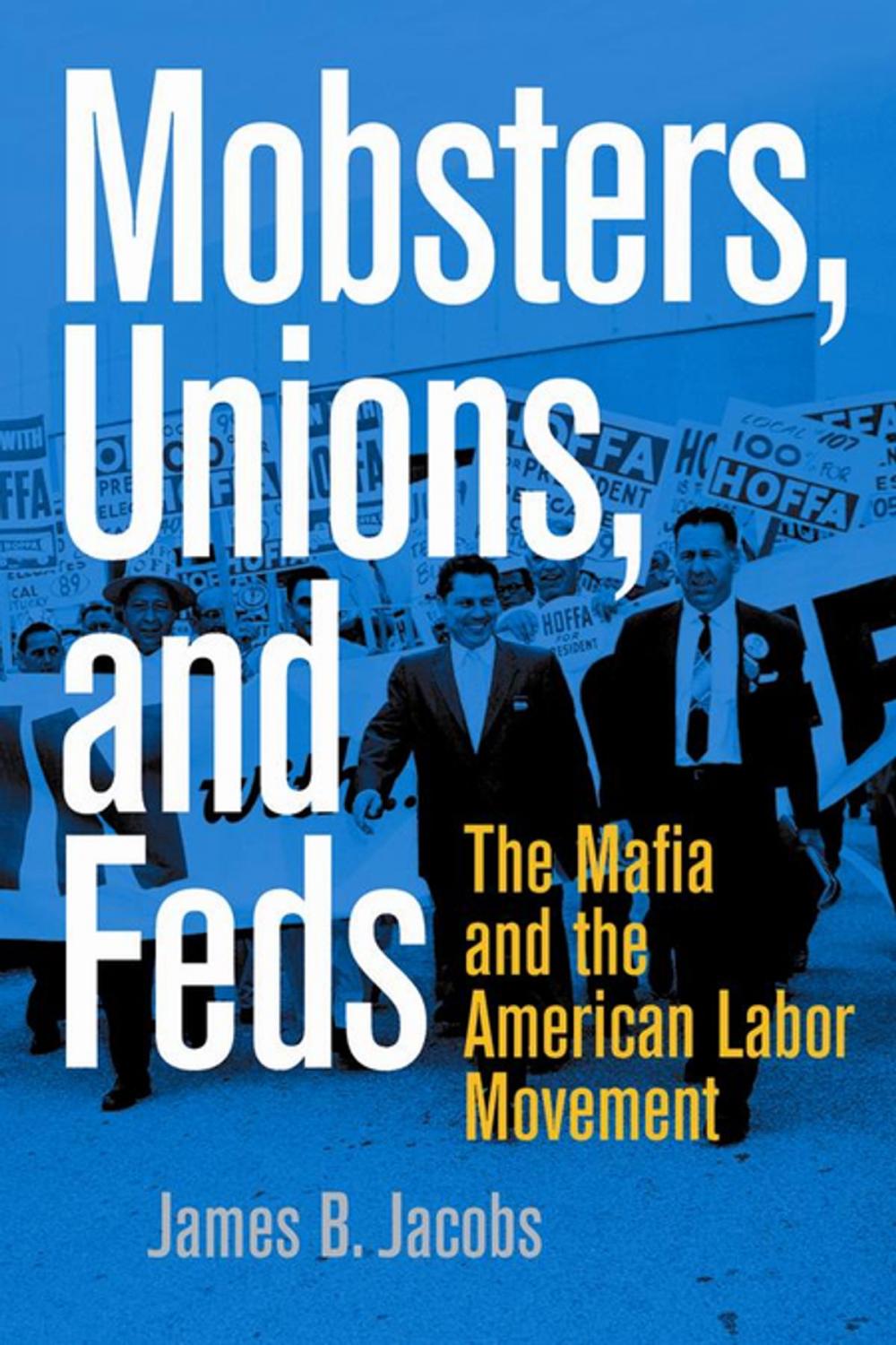 Big bigCover of Mobsters, Unions, and Feds