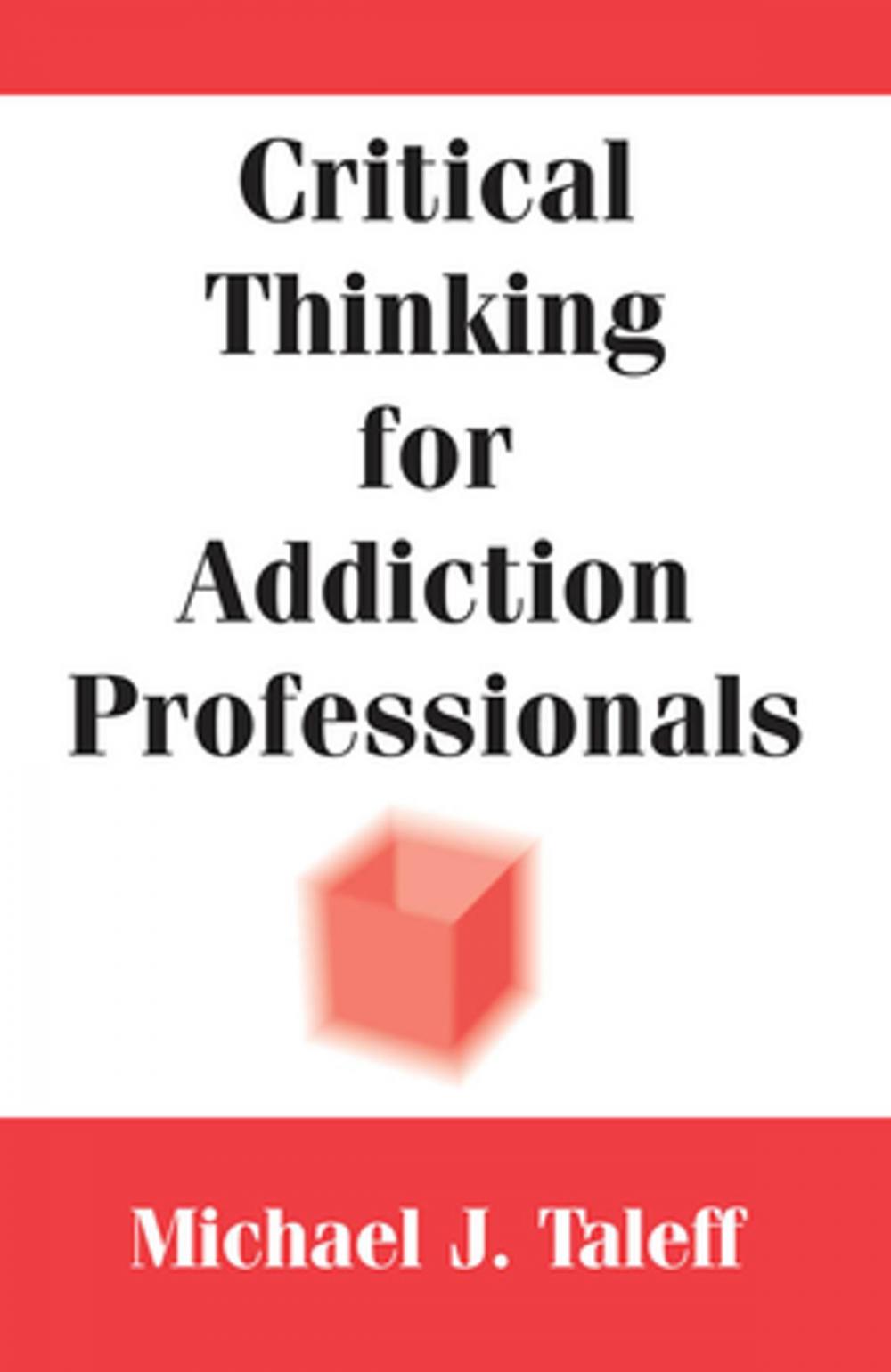 Big bigCover of Critical Thinking for Addiction Professionals