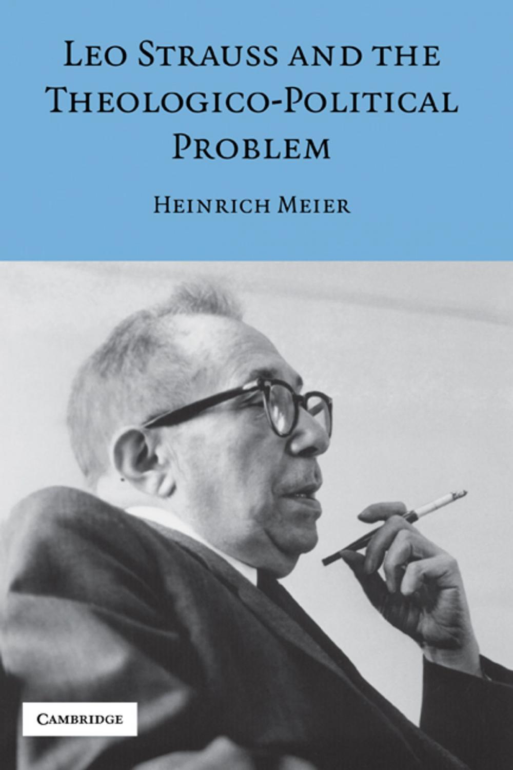 Big bigCover of Leo Strauss and the Theologico-Political Problem