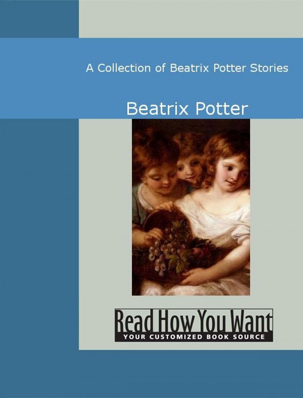 Big bigCover of A Collection Of Beatrix Potter Stories