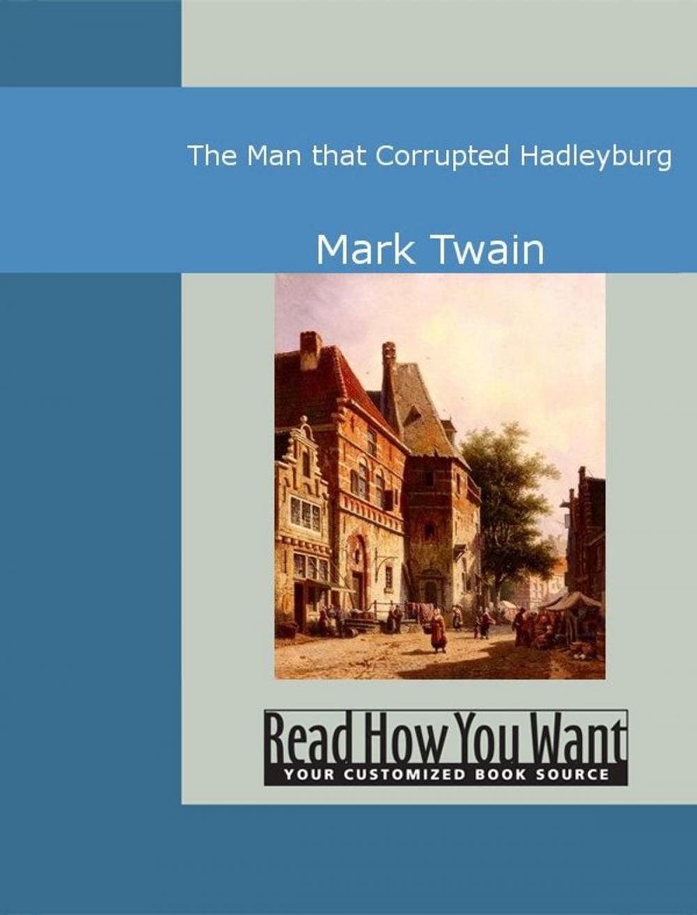 Big bigCover of The Man That Corrupted Hadleyburg