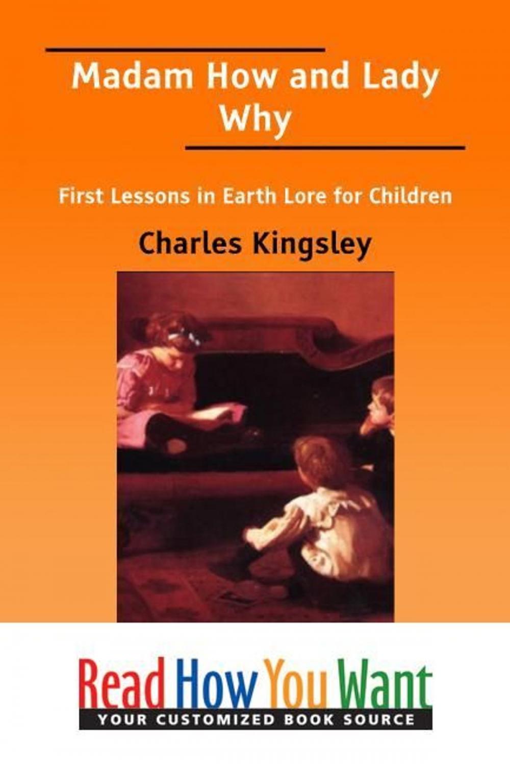 Big bigCover of Madam How And Lady Why: First Lessons In Earth Lore For Children