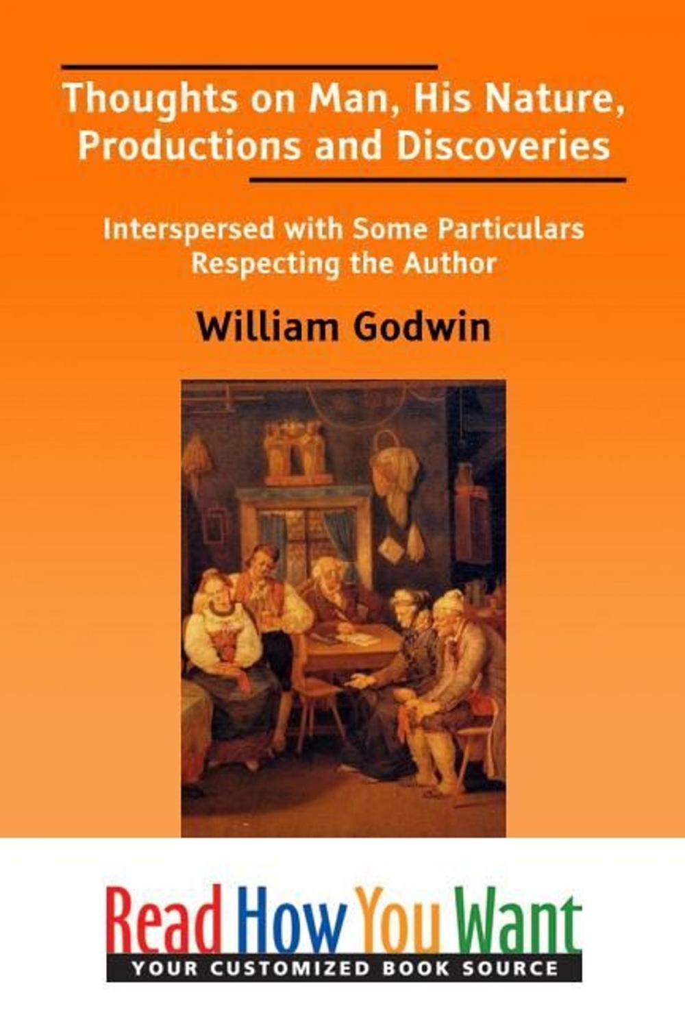 Big bigCover of Thoughts On Man His Nature Productions And Discoveries: Interspersed With Some Particulars Respecting The Author