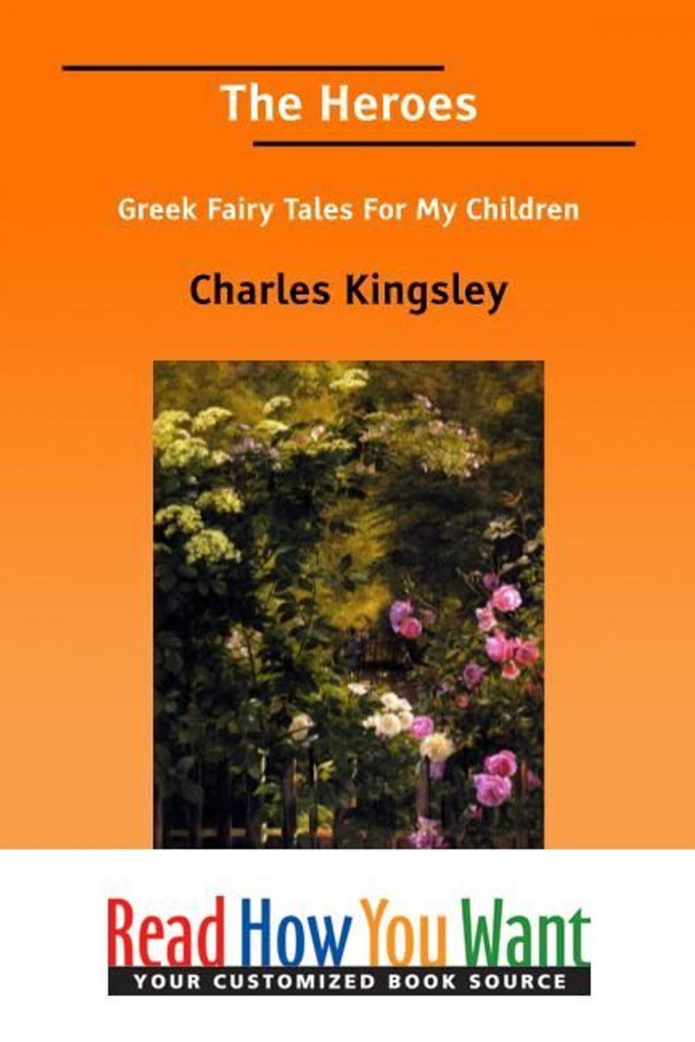 Big bigCover of The Heroes: Greek Fairy Tales For My Children