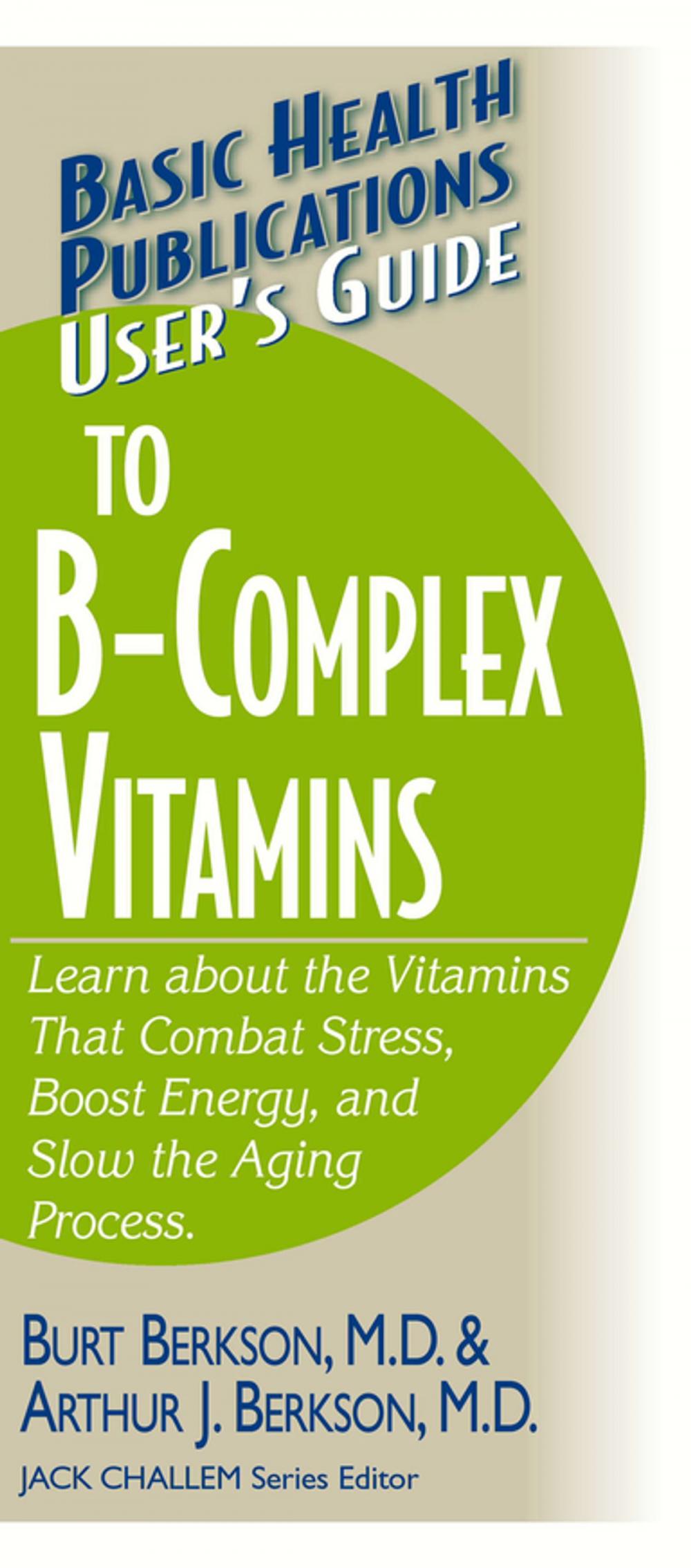 Big bigCover of User's Guide to the B-Complex Vitamins