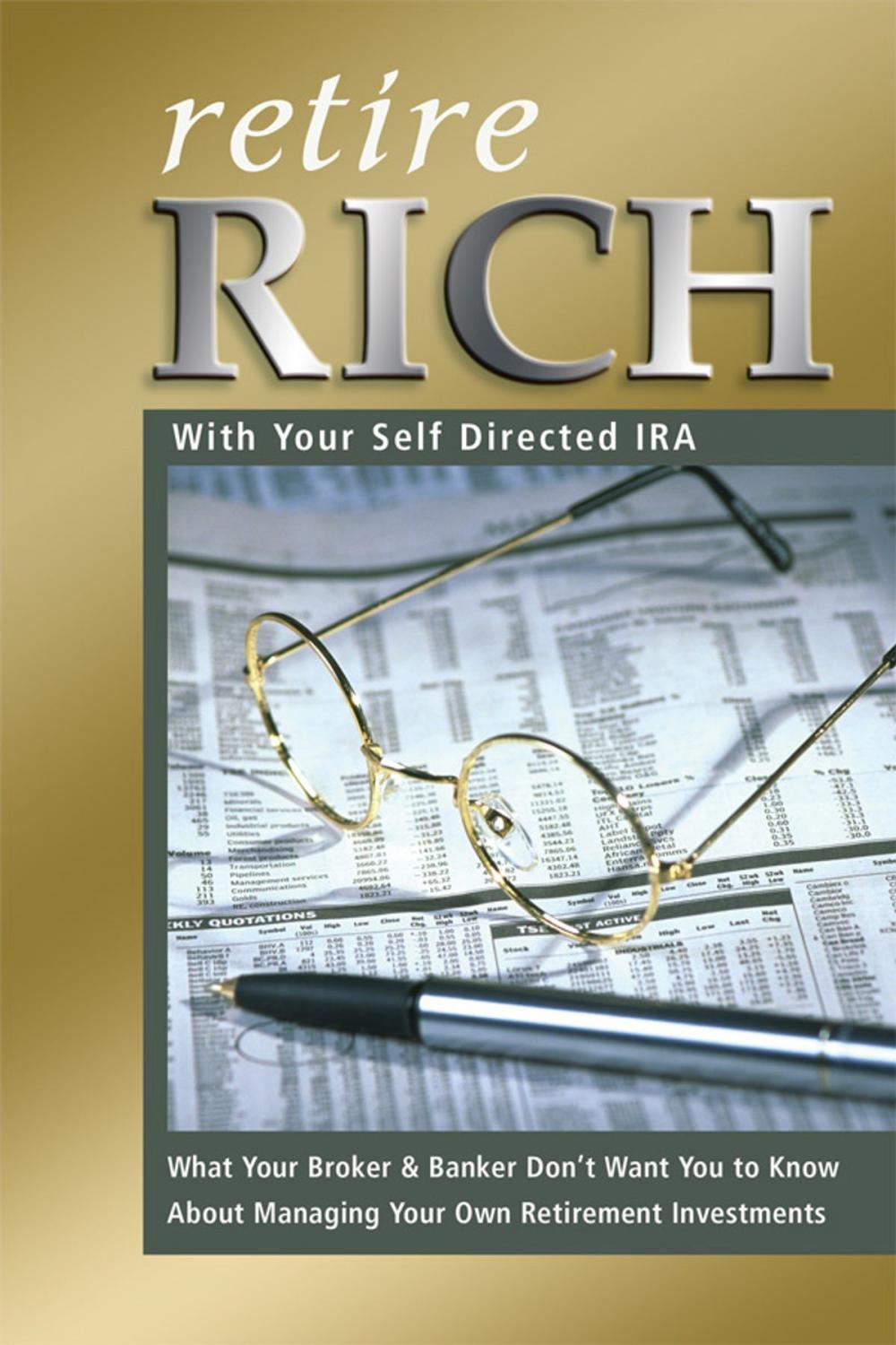 Big bigCover of Retire Rich With Your Self-Directed IRA