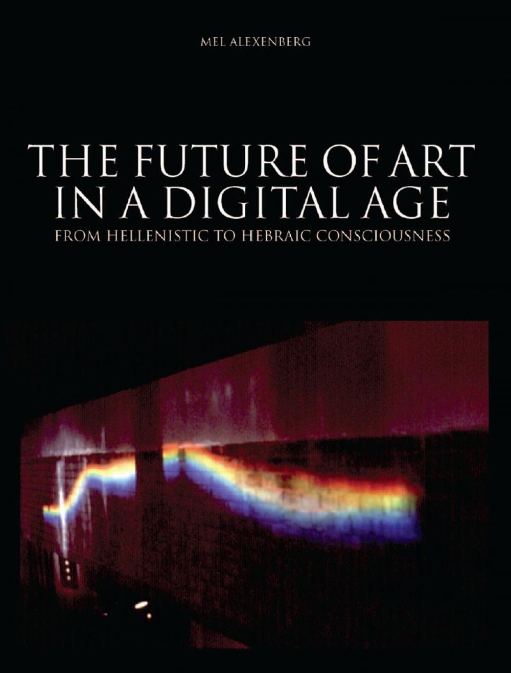 Big bigCover of The Future of Art in a Digital Age