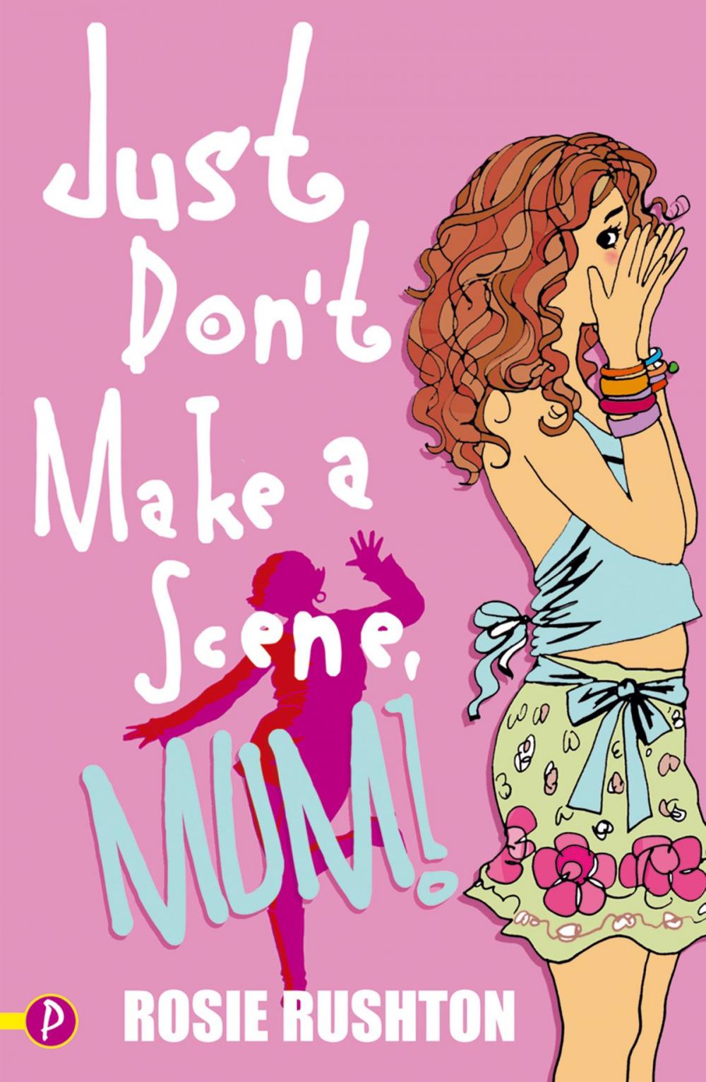 Big bigCover of Just Don’t Make a Scene, Mum!