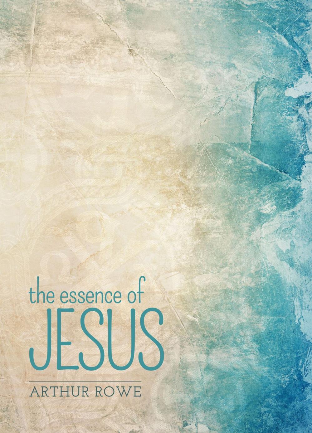 Big bigCover of The Essence of Jesus