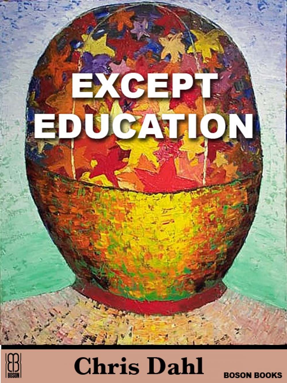 Big bigCover of Except Education: The Spectrum of Secondary Education