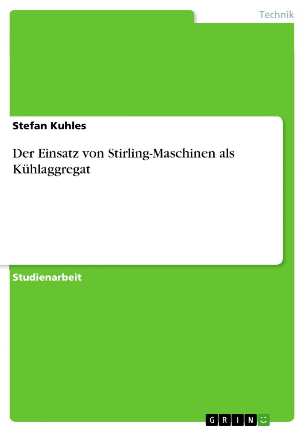 Big bigCover of Der Einsatz von Stirling-Maschinen als Kühlaggregat