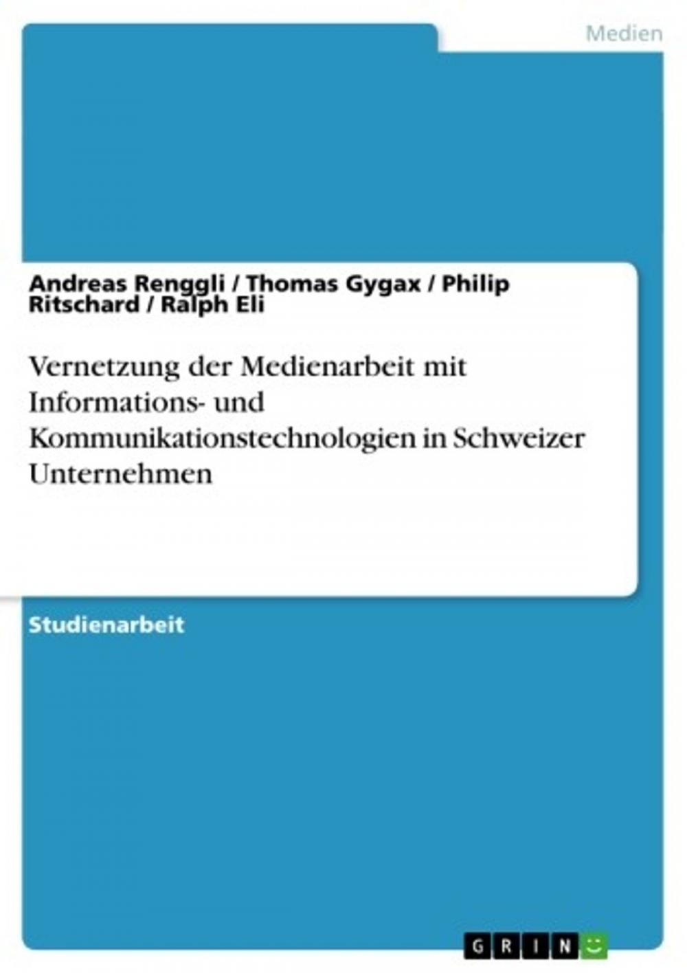 Big bigCover of Vernetzung der Medienarbeit mit Informations- und Kommunikationstechnologien in Schweizer Unternehmen