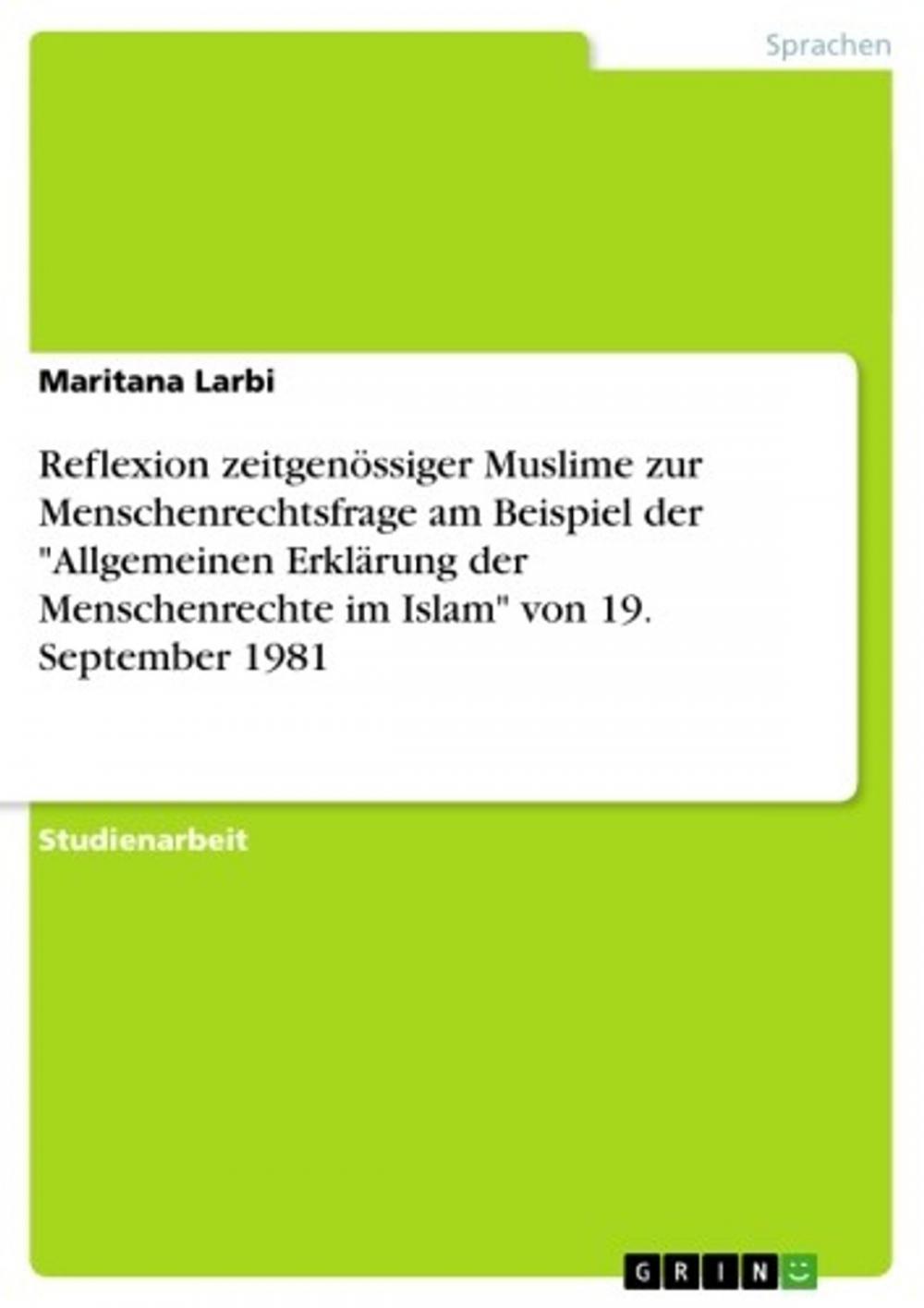 Big bigCover of Reflexion zeitgenössiger Muslime zur Menschenrechtsfrage am Beispiel der 'Allgemeinen Erklärung der Menschenrechte im Islam' von 19. September 1981