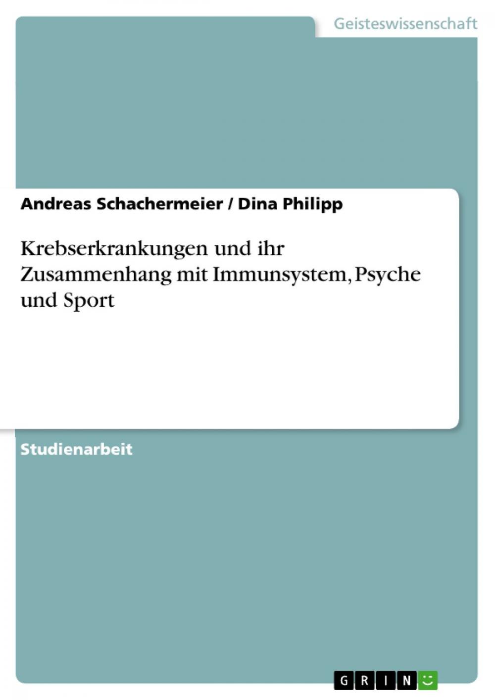 Big bigCover of Krebserkrankungen und ihr Zusammenhang mit Immunsystem, Psyche und Sport