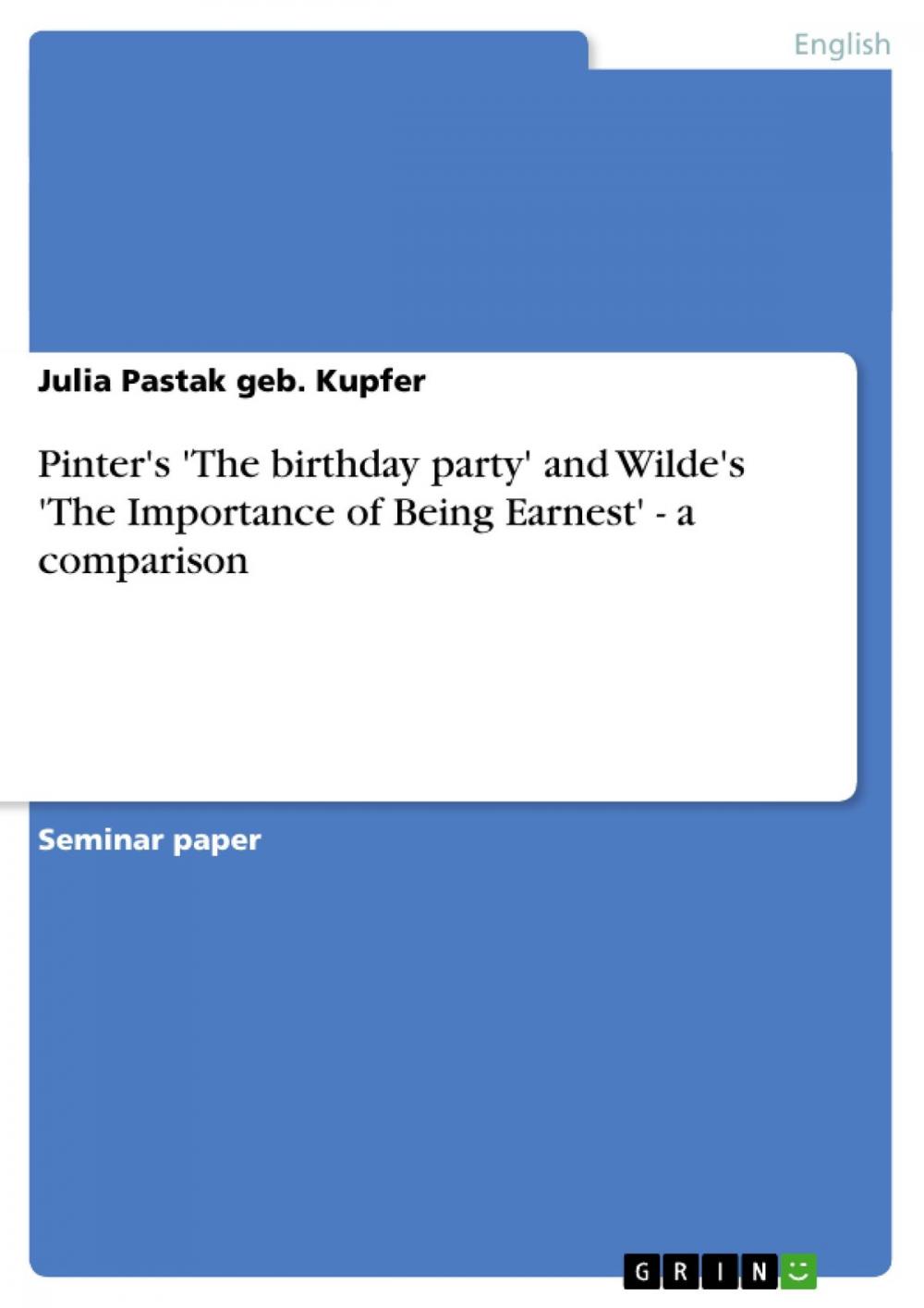 Big bigCover of Pinter's 'The birthday party' and Wilde's 'The Importance of Being Earnest' - a comparison