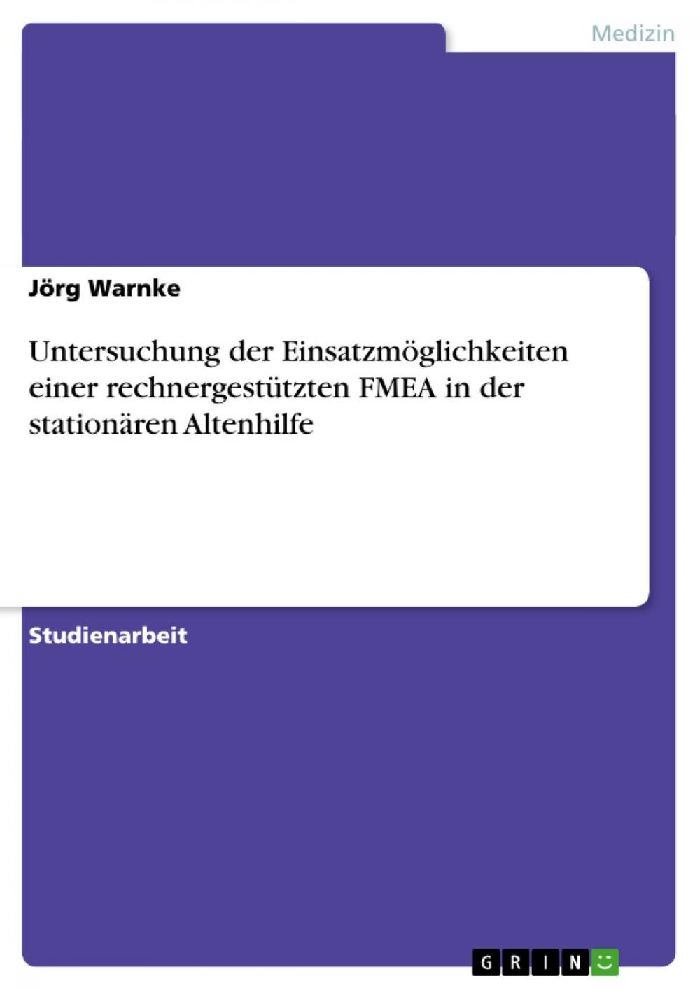 Big bigCover of Untersuchung der Einsatzmöglichkeiten einer rechnergestützten FMEA in der stationären Altenhilfe