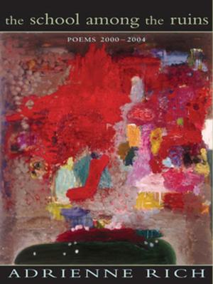 Cover of the book The School Among the Ruins: Poems 2000-2004 by Robert L. Heilbroner