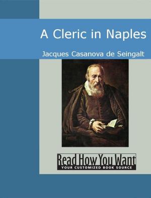 Cover of the book A Cleric In Naples by de Seingalt Jacques Casanova
