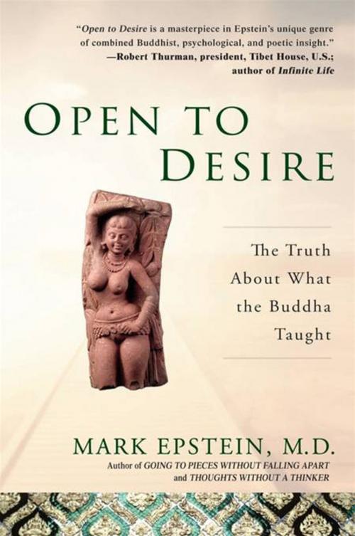 Cover of the book Open to Desire by Mark Epstein, M.D., Penguin Publishing Group