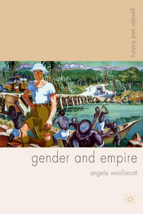 Cover of the book Gender and Empire by Angela Woollacott, Palgrave Macmillan