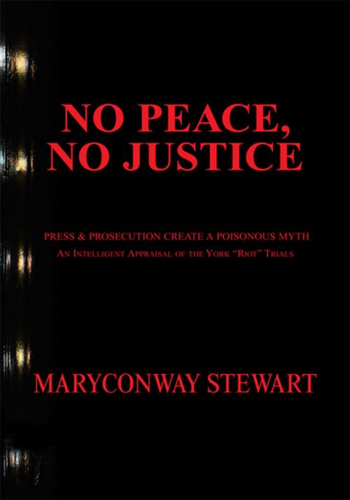 Cover of the book No Peace, No Justice by MaryConway Stewart, Xlibris US