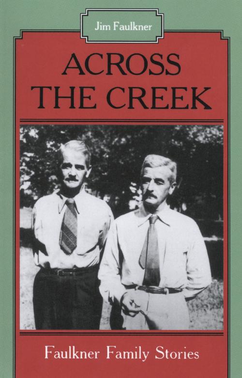 Cover of the book Across the Creek by Jim Faulkner, University Press of Mississippi