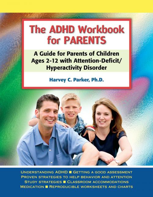 Cover of the book The ADHD Workbook for Parents by Harvey C. Parker, PhD, Specialty Press/A.D.D. Warehouse