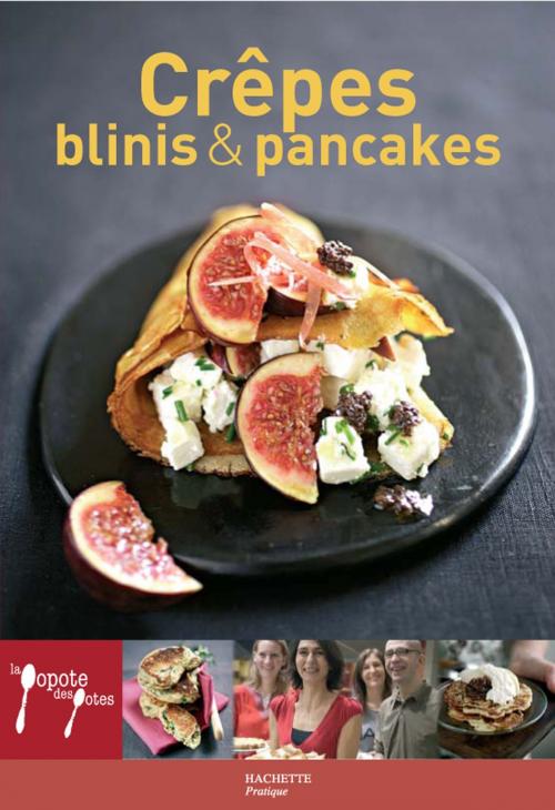 Cover of the book Crêpes, blinis & pancakes - 14 by Laurence Du Tilly, Hachette Pratique