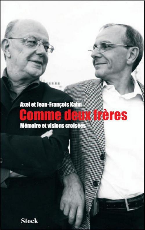 Cover of the book Comme deux frères. Mémoire et visions croisées by Jean-François Kahn, Axel Kahn, Stock