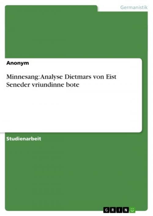 Cover of the book Minnesang: Analyse Dietmars von Eist Seneder vriundinne bote by Anonym, GRIN Verlag