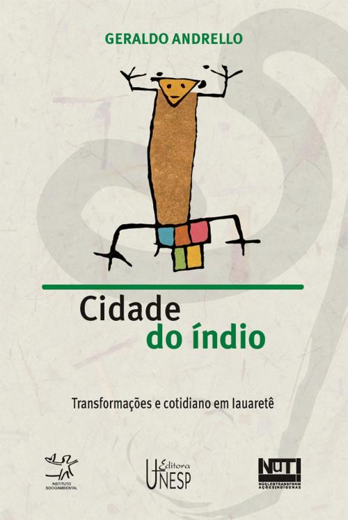 Cover of the book Cidade do índio by Geraldo Andrello, Fundação Editora da UNESP