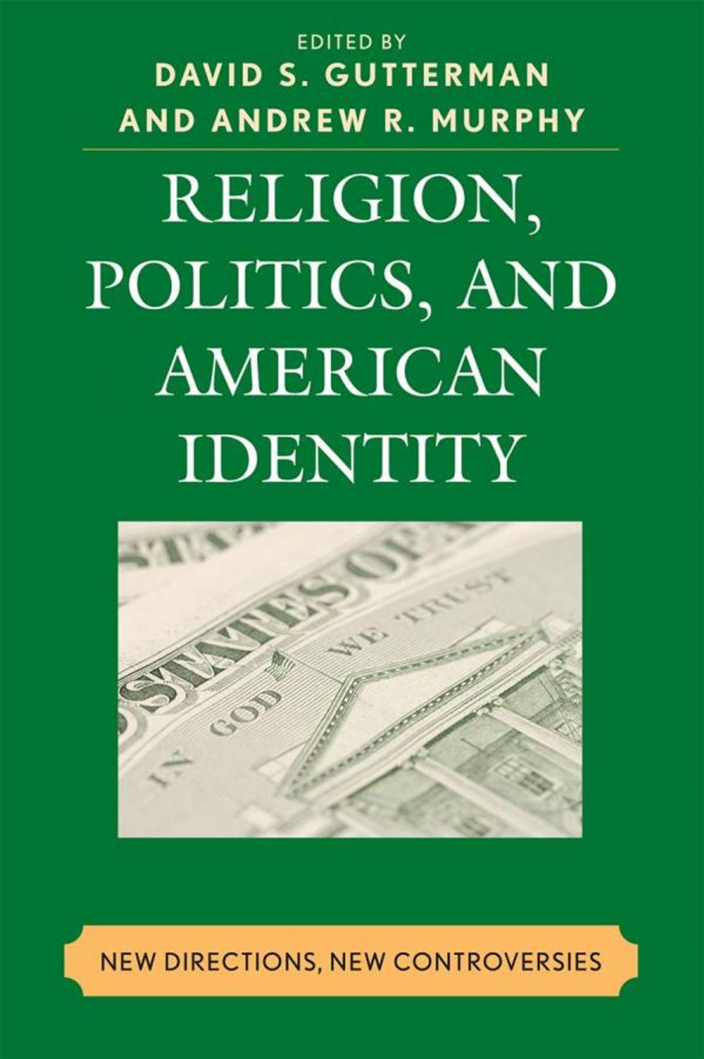 Big bigCover of Religion, Politics, and American Identity