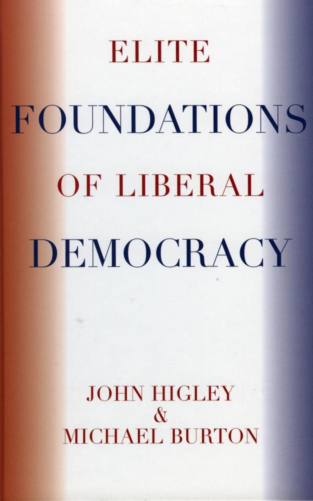 Big bigCover of Elite Foundations of Liberal Democracy