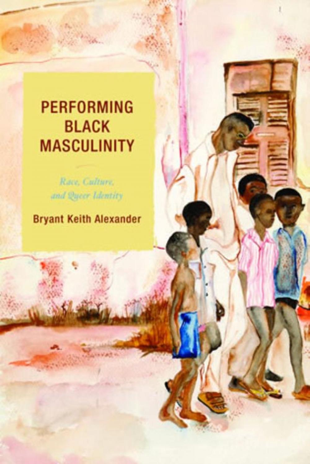 Big bigCover of Performing Black Masculinity