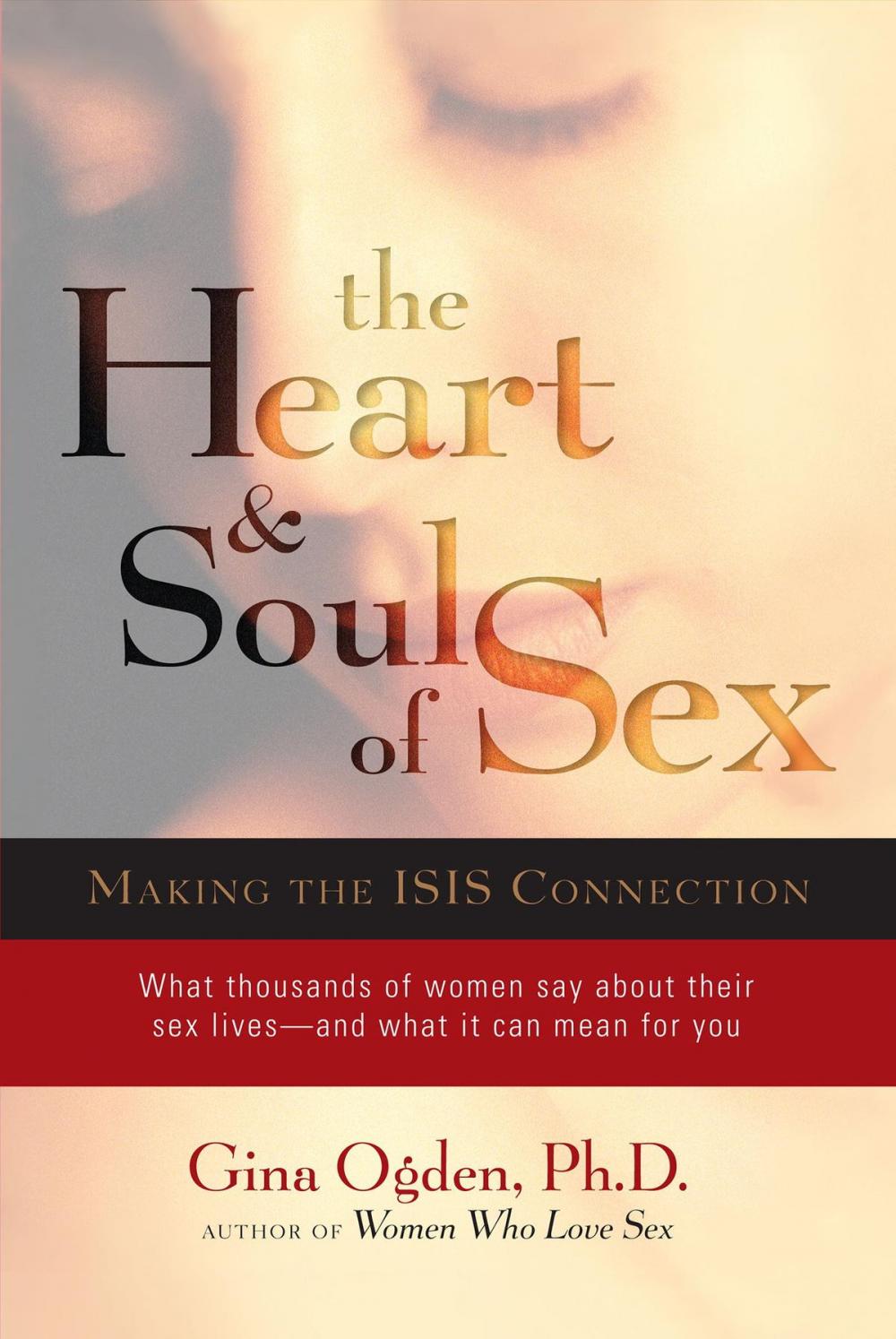 Big bigCover of The Heart and Soul of Sex