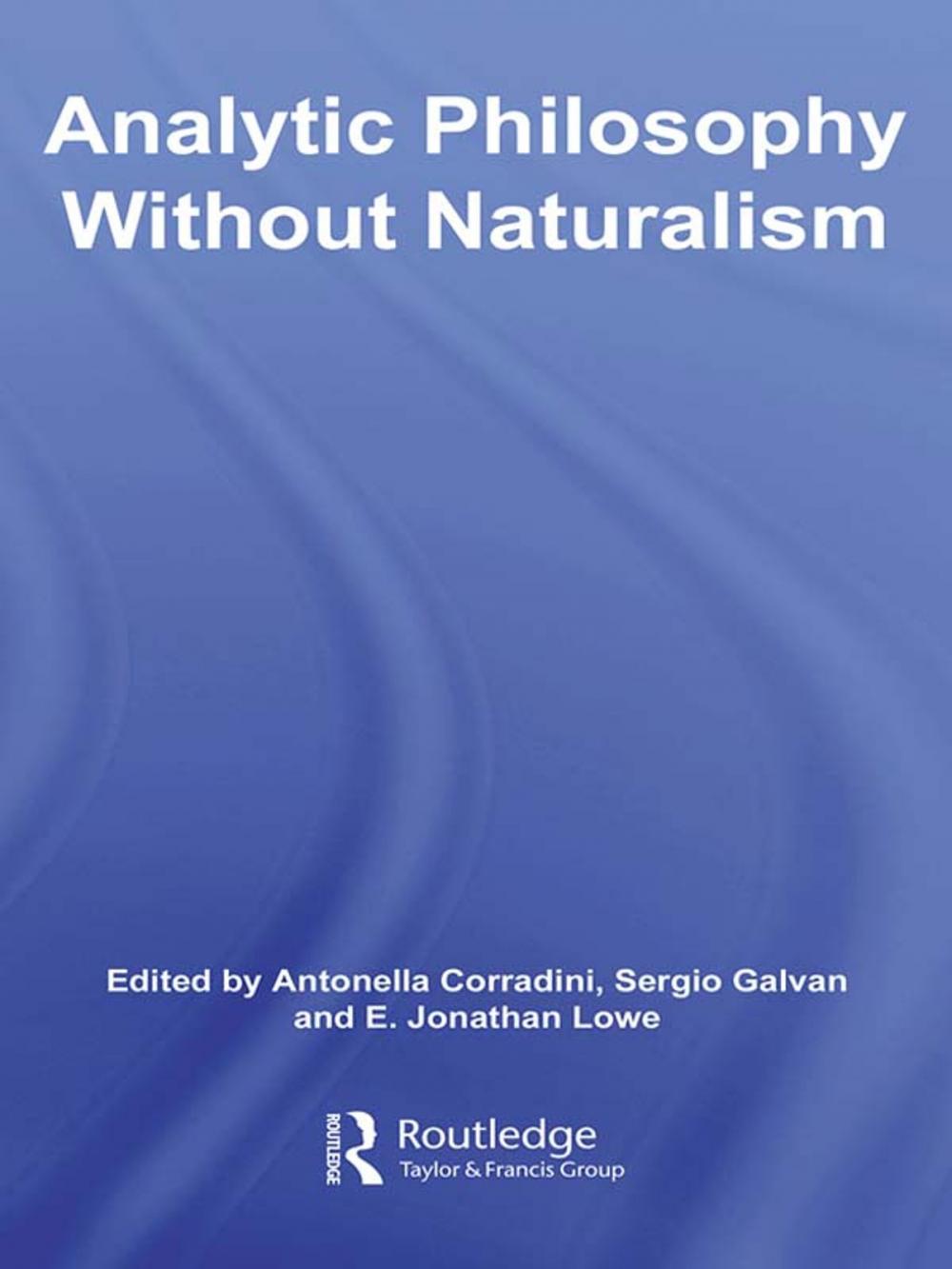 Big bigCover of Analytic Philosophy Without Naturalism