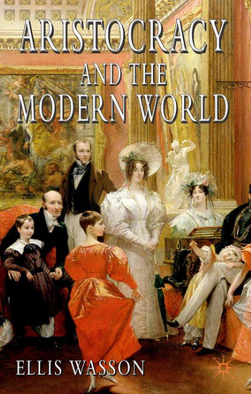 Big bigCover of Aristocracy and the Modern World