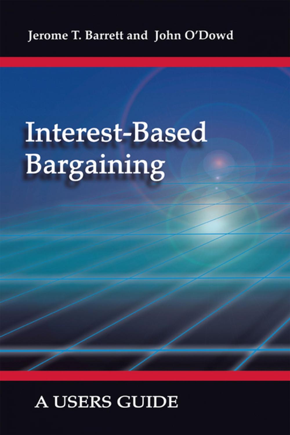 Big bigCover of Interest-Based Bargaining