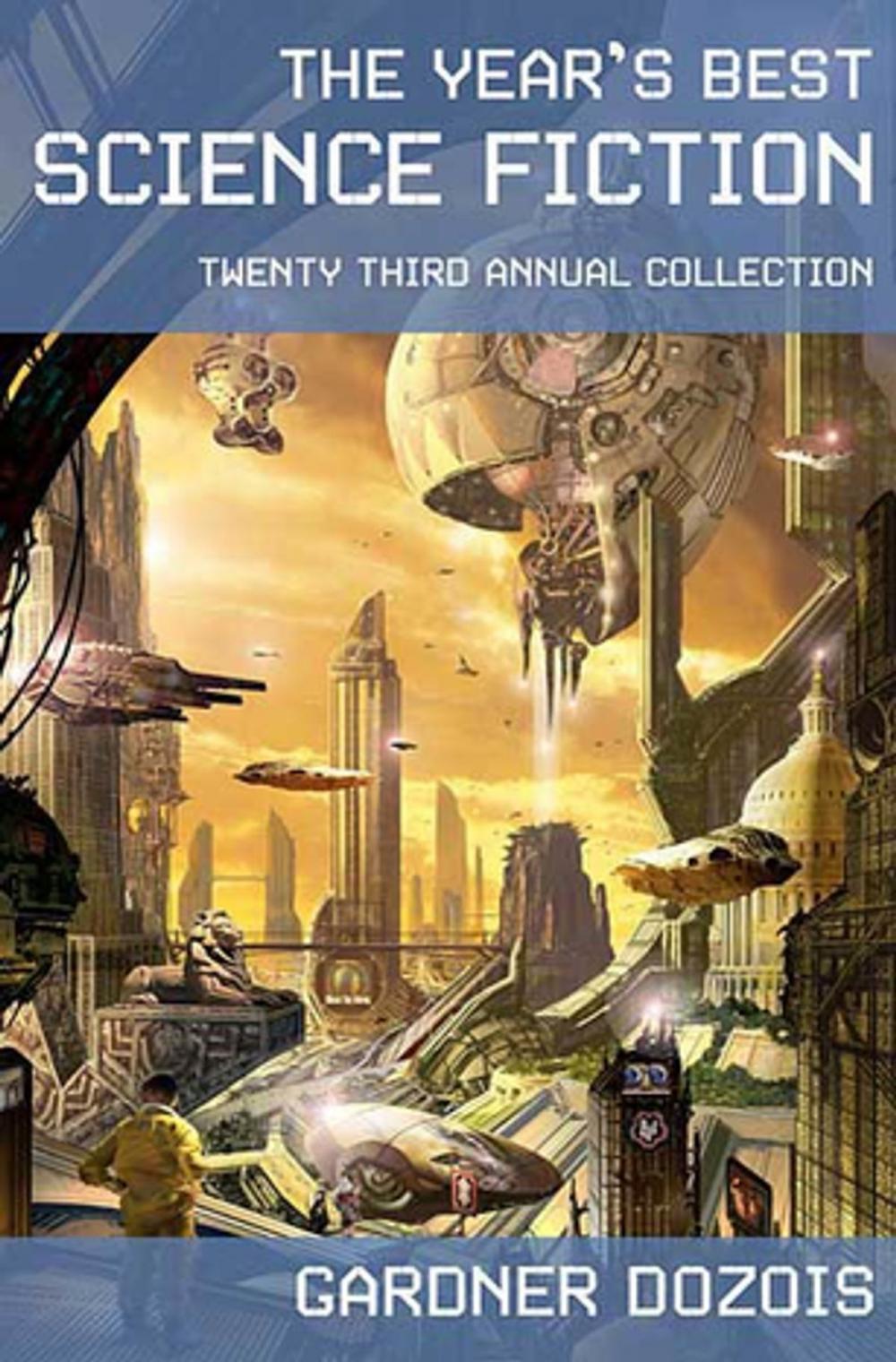 Big bigCover of The Year's Best Science Fiction: Twenty-Third Annual Collection