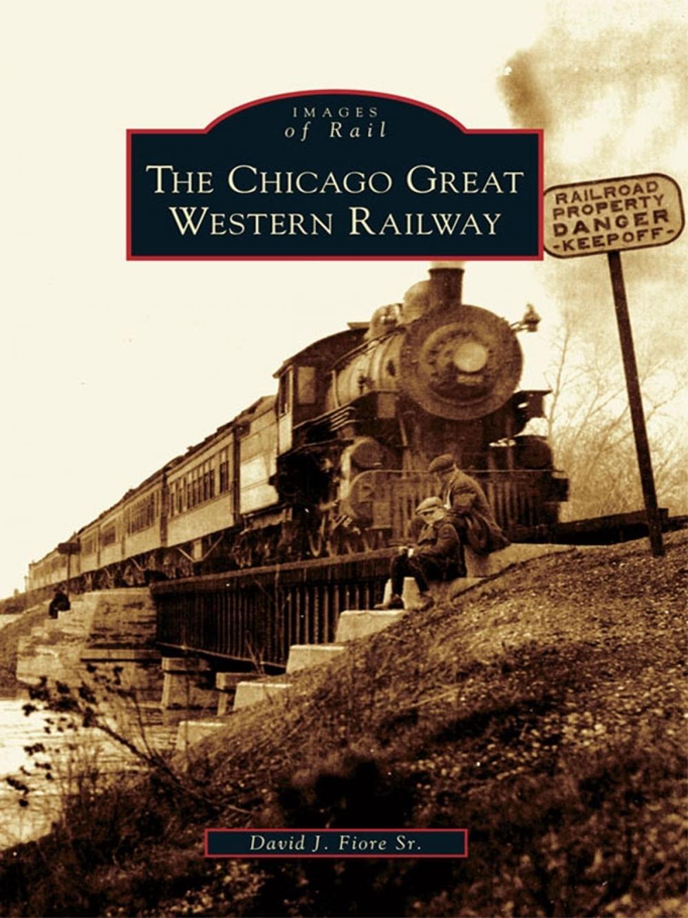 Big bigCover of The Chicago Great Western Railway