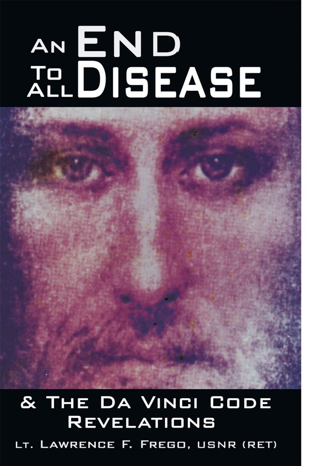 Big bigCover of An End to All Disease