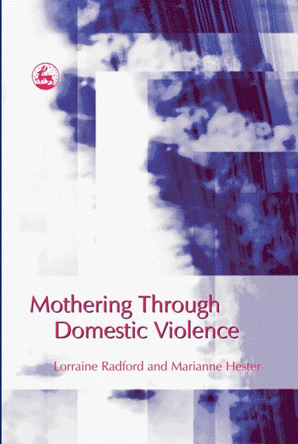 Big bigCover of Mothering Through Domestic Violence