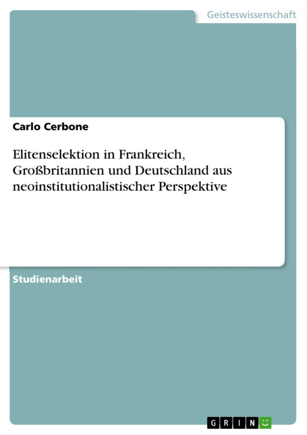 Big bigCover of Elitenselektion in Frankreich, Großbritannien und Deutschland aus neoinstitutionalistischer Perspektive