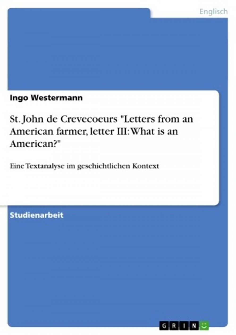 Big bigCover of St. John de Crevecoeurs 'Letters from an American farmer, letter III: What is an American?'