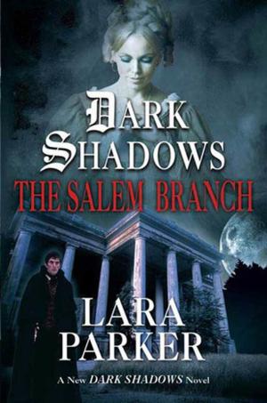 Cover of the book Dark Shadows: The Salem Branch by 尼可拉斯．托馬林, 羅恩．霍爾, Nicholas Tomalin, Ron Hall