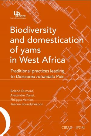 Cover of the book Biodiversity and Domestication of Yams in West Africa by Georges Marchoux, Patrick Gognalons, Kahsay Gébré Sélassié
