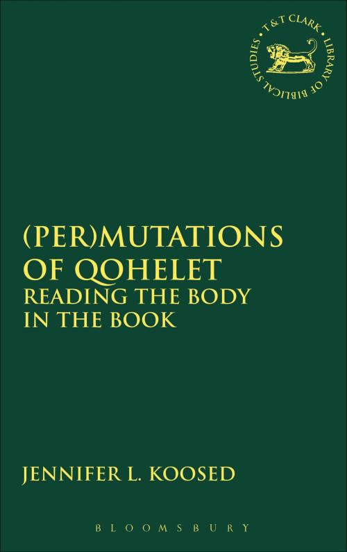 Cover of the book (Per)mutations of Qohelet by Jennifer L. Koosed, Bloomsbury Publishing