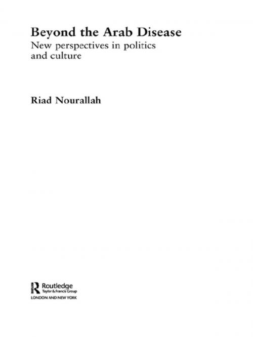 Cover of the book Beyond the Arab Disease by Riad Nourallah, Taylor and Francis